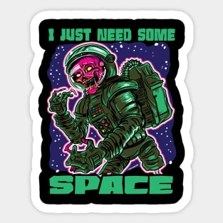 I Just Need Some Space Zombie Astronaut Sticker